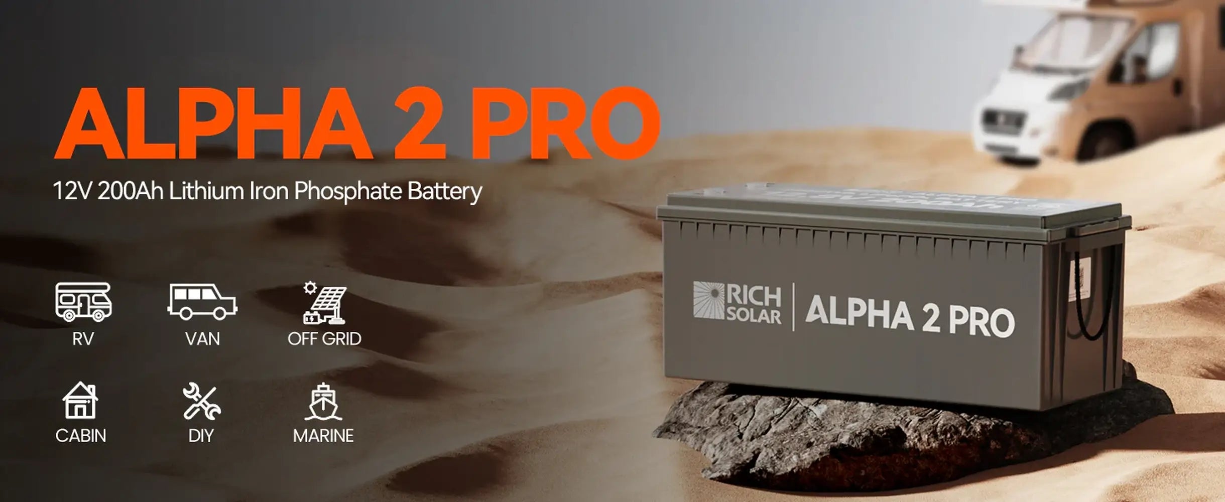 Rich Solar ALPHA 2 PRO 12V 200Ah lithium iron phosphate battery banner highlighting applications for RV, camper van, off-grid cabins, marine, and DIY solar.